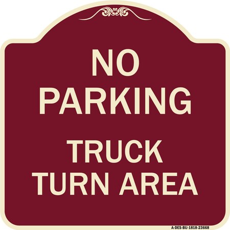 Signmission No Parking No Parking Truck Turn Area Heavy-Gauge Aluminum Sign, 18" x 18", BU-1818-23668 A-DES-BU-1818-23668